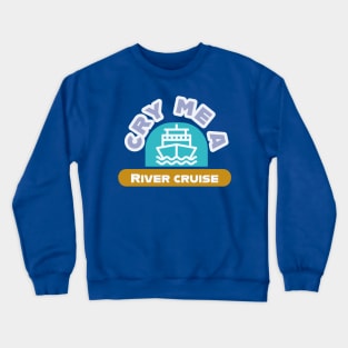 River cruise fan Crewneck Sweatshirt